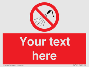 Custom prohibition Do not spray with water